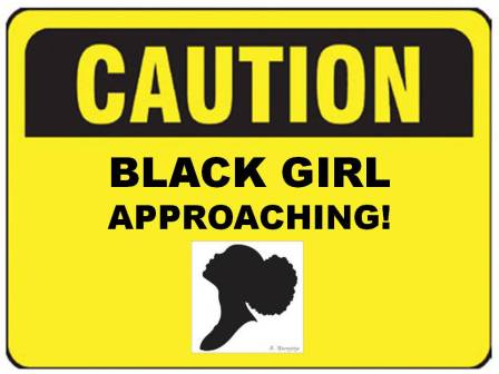 CAUTION Black Girl